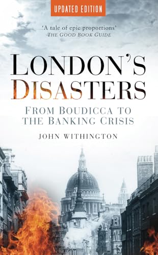London's Disasters : From Boudicca to the Banking Crisis