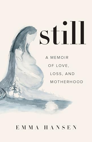 Still: A Memoir of Love