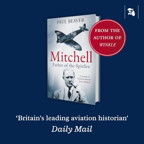 Mitchell : Father of the Spitfire