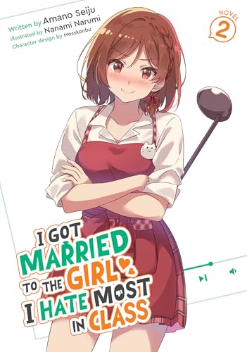 I Got Married to the Girl I Hate Most in Class (Light Novel) Vol. 2 : 2