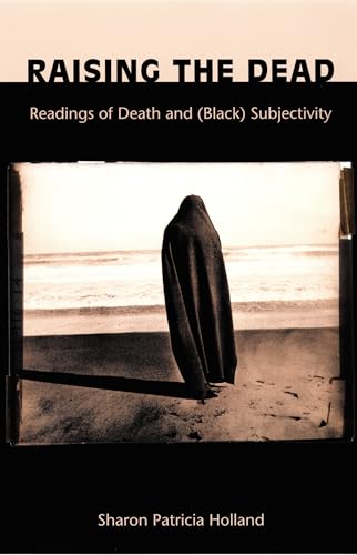 Raising the Dead: Readings of Death and (Black) Subjectivity