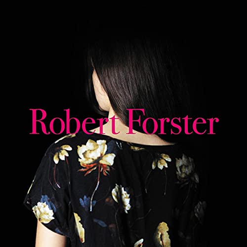 Robert Forster album cover featuring a person’s back with floral print.