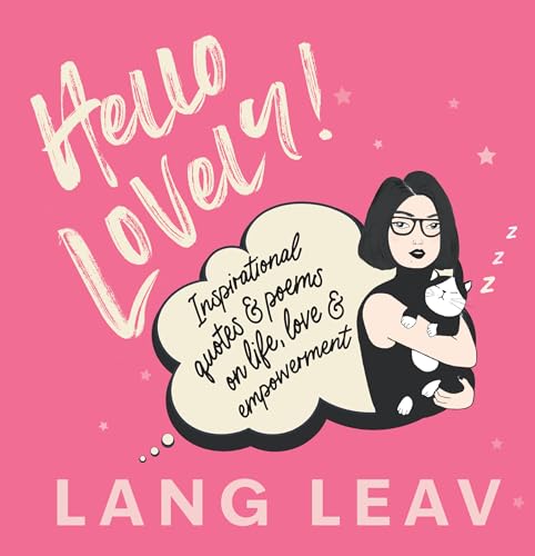 Hello Lovely! : Inspirational Quotes & Poems on Life, Love & Empowerment