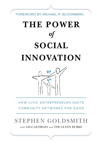The Power of Social Innovation : How Civic Entrepreneurs Ignite Community Networks for Good