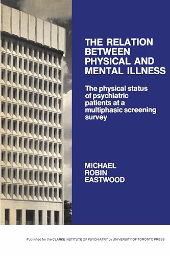 The Relation Between Physical and Mental Illness : The Physical Status of Psychiatric Patients at a Multiphasic Screening Survey