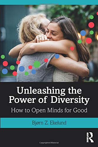 Unleashing the Power of Diversity: How to Open Minds for Good