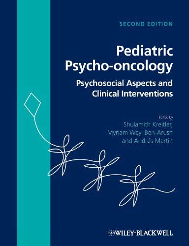 Pediatric Psycho-oncology - Psychosocial Aspects and Clinical Interventions 2E