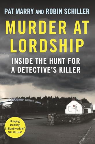 Murder at Lordship : Inside the Hunt for a Detective's Killer