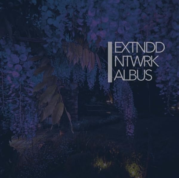 Album cover for Extnddntwrk - Albus, featuring wisteria and dark tones.