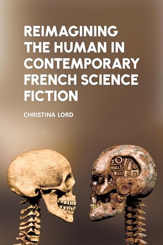 Reimagining the Human in Contemporary French Science Fiction : 78