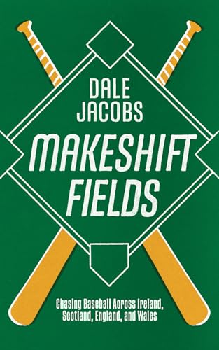 Chasing Baseball : Chasing Baseball Across Ireland, Scotland, England, and Wales