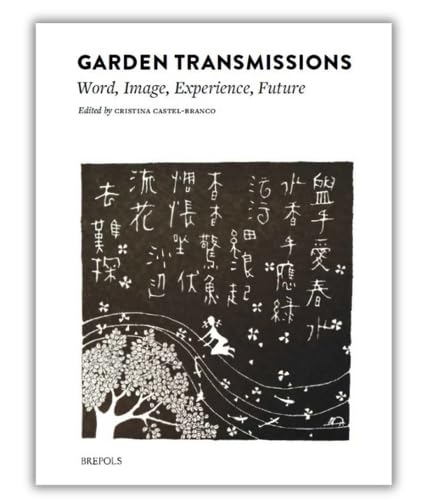 Garden Transmissions : Word, Image, Experience, Future