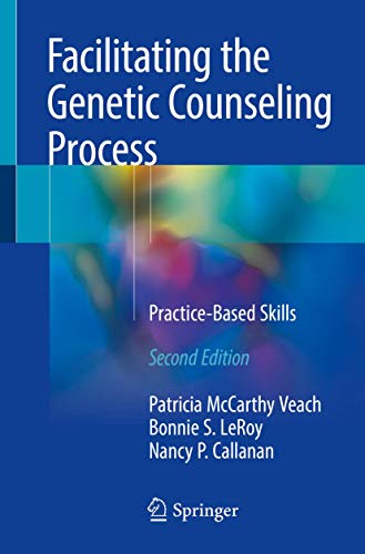 Facilitating the Genetic Counseling Process: Practice-Based Skills