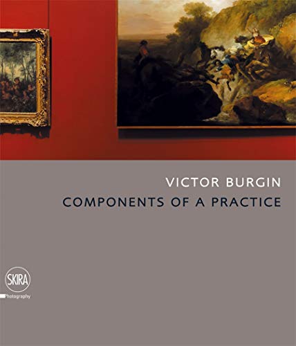 Victor Burgin: Incomplete Component of a Practice