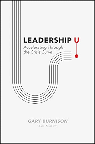 Leadership U: Accelerating Through the Crisis Curve