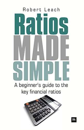 Ratios Made Simple : A beginner's guide to the key financial ratios