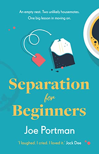Separation for Beginners : THE FEEL-GOOD, FUNNY READ ABOUT STARTING OVER
