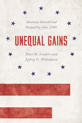 Unequal Gains: American Growth and Inequality since 1700