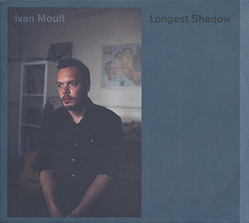Album cover for Ivan Moult’s “Longest Shadow” featuring a portrait of a man.