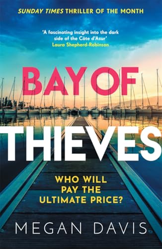 Bay of Thieves : Immerse yourself in the sun-soaked Sunday Times Thriller of the Month