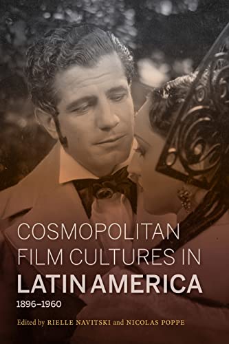 Cosmopolitan Film Cultures in Latin America