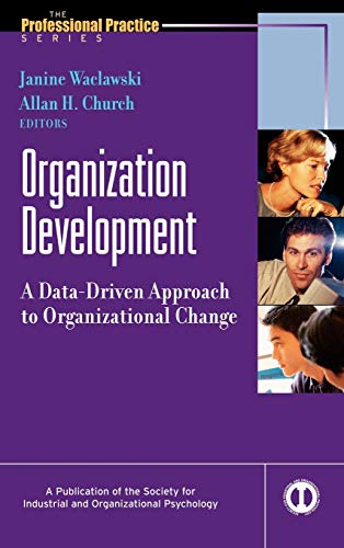 Organization Development: A Data-Driven Approach to Organizational Change