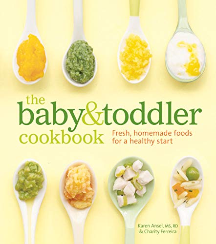 The Baby & Toddler Cookbook: Fresh, Homemade Foods for a Healthy Start