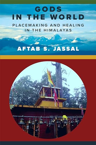 Gods in the World : Placemaking and Healing in the Himalayas : 52