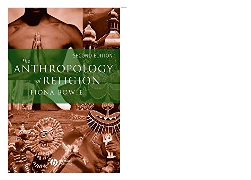 The Anthropology of Religion: An Introduction