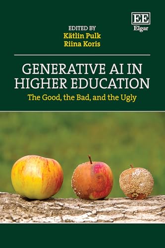 Generative AI in Higher Education : The Good, the Bad, and the Ugly