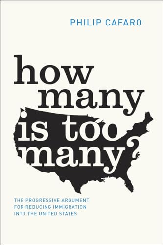 How Many is Too Many?: The Progressive Argument for Reducing Immigration into the United States