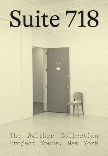 Suite 718 : The Walther Collection Project Space, New York