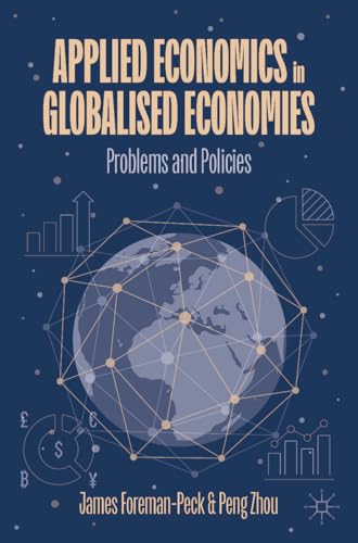 Applied Economics in Globalised Economies : Problems and Policies