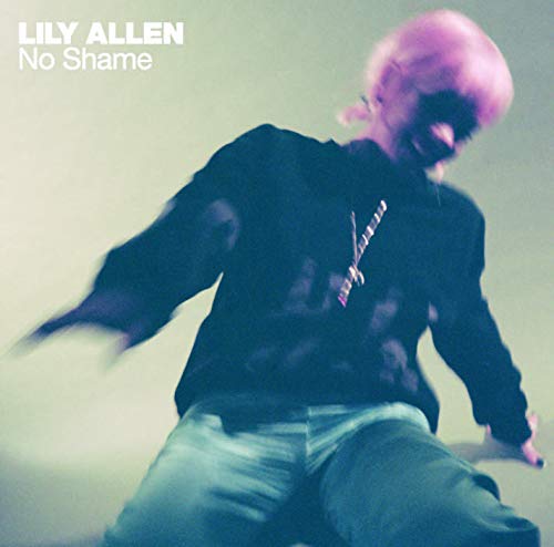 Lily Allen album cover, “No Shame”, with blurry, pink-haired figure.