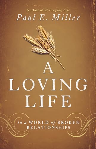 A Loving Life : In a World of Broken Relationships