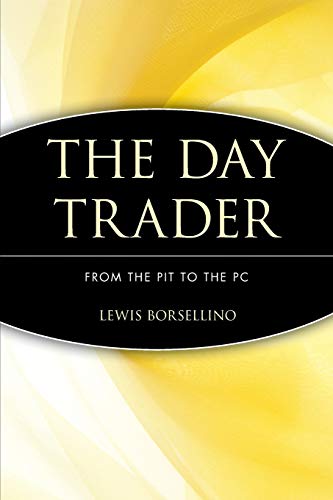 The Day Trader: From the Pit to the PC