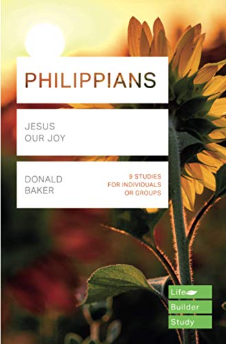 Philippians (Lifebuilder Study Guides): Jesus Our Joy (Lifebuilder Bible Study Guides) (Lifebuilder Bible Study Guides, 186)
