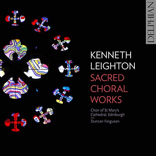 CD cover for Kenneth Leighton’s Sacred Choral Works, featuring stained glass.