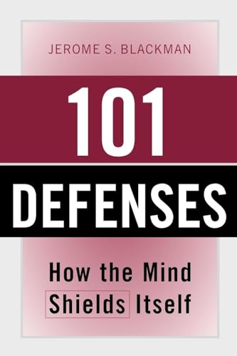 101 Defenses: How the Mind Shields Itself