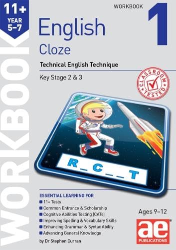11+ English Year 5-7 Cloze Workbook 1 : Technical English Technique