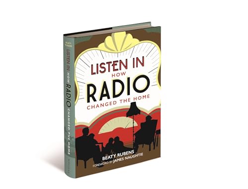 Listen In : How Radio Changed the Home
