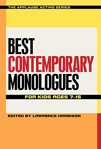 Best Contemporary Monologues for Kids Ages 7-15 (Applause Acting Series)
