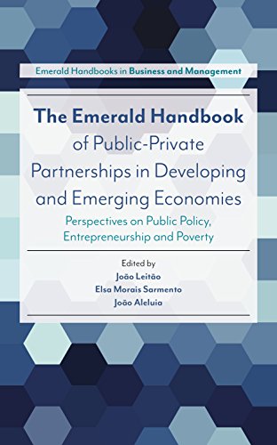 The Emerald Handbook of Public-Private Partnerships in Developing and Emerging Economies: Perspectives on Public Policy