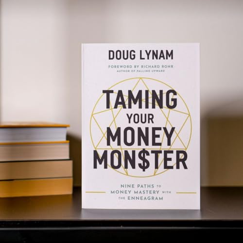 Taming Your Money Monster : 9 Paths to Money Mastery with the Enneagram