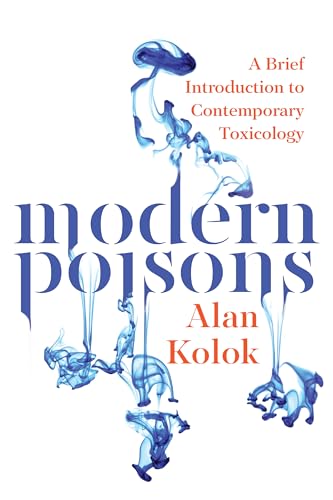 Modern Poisons : A Brief Introduction to Contemporary Toxicology
