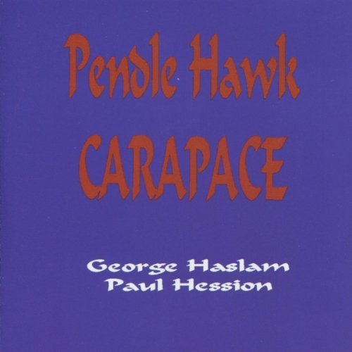 CD cover: "Pendle Hawk Carapace" by George Haslam & Paul Hession.