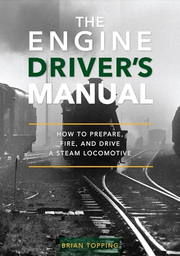 Book cover showing a steam locomotive on tracks with the title The Engine Driver's Manual.