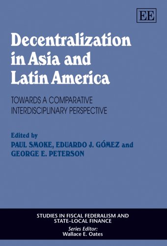 Decentralization in Asia and Latin America: Towards a Comparative Interdisciplinary Perspective