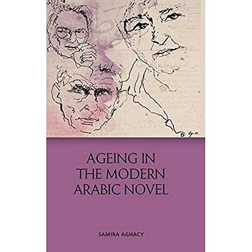 Ageing in the Modern Arabic Novel