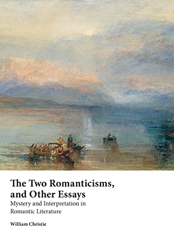 The Two Romanticisms, and Other Essays